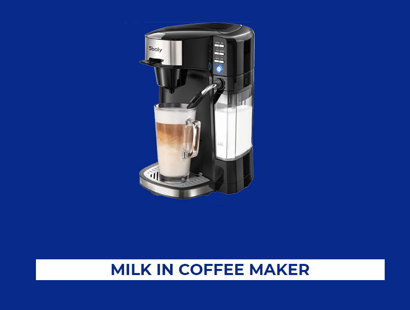 Milk in Coffee Maker